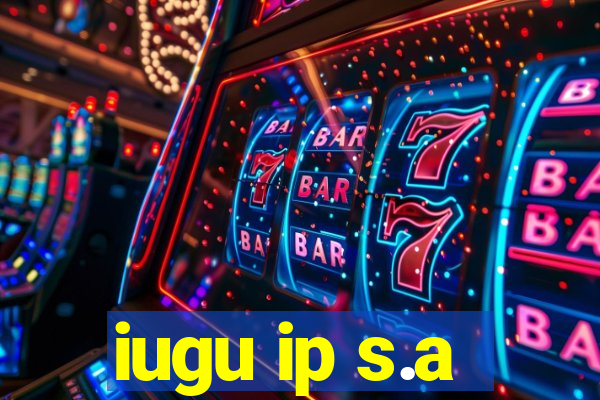 iugu ip s.a